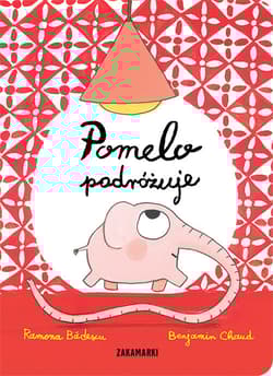 Pomelo podróżuje - Ramona Badescu