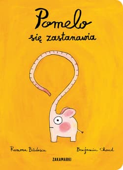 Pomelo się zastanawia - Ramona Badescu