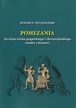 Pomezania Na styku świata pogańskiego i chrześcijańskiego (studia z dziejów)