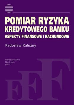 Pomiar ryzyka kredytowego banku Aspekty finansowe i rachunkowe