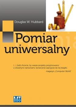 Pomiar uniwersalny Odkrywanie w biznesie wartości niematerialnych - Hubbard Douglas W.