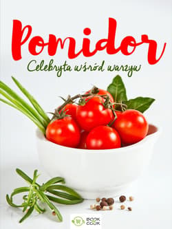 Pomidor Celebryta wśród warzyw - Opracowanie Zbiorowe