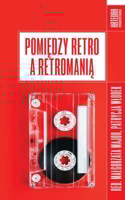Pomiędzy retro a retromanią - Włodek Patrycja