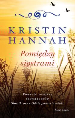 Pomiędzy siostrami - Kristin Hannah