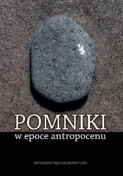 Pomniki w epoce antropocenu