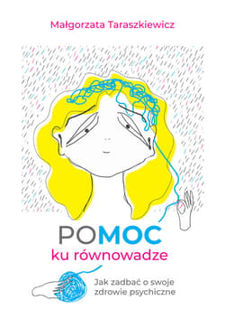 POMOC ku równowadze Jak zadbać o swoje zdrowie psychiczne