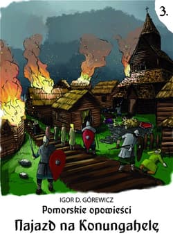 Pomorskie opowiesci 3. Najazd na Konungahel - Górewicz Igor D.