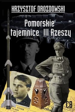 Pomorskie tajemnice III Rzeszy - Krzysztof Drozdowski