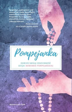 Pompejanka Odmień swoją codzienność dzięki nowennie pompejańskiej - Tomasz Nowak