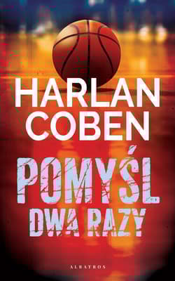 Pomyśl dwa razy. Myron Bolitar - Harlan Coben
