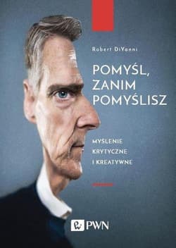 Pomyśl, zanim pomyślisz - Robert DiYanni