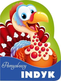 Pomysłowy indyk - Urszula Kozłowska