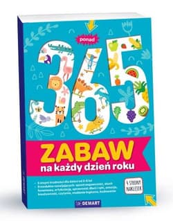 Ponad 365 zabaw na każdy dzień w roku - Opracowanie Zbiorowe