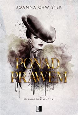 Ponad prawem. Straight to Revenge. Tom 1 - Joanna Chwistek
