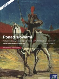 Ponad słowami 1 Język polski Podręcznik z dostępem do Matura-Rom-u Część 2 Zakres podstawowy i rozszerzony Szkoła ponadgimnazjalna