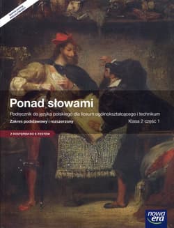Ponad słowami 2 Język polski Podręcznik Część 1 Zakres podstawowy i rozszerzony Szkoła ponadgimnazjalna. Podręcznik z dostępem do Matura-ROM-u