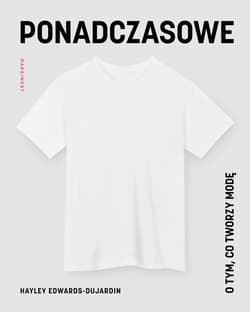 Ponadczasowe. O tym, co tworzy modę - Hayley Edwards-Dujardin