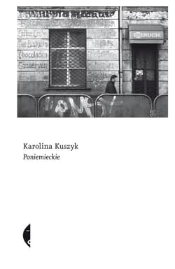 Poniemieckie - ebook - Karolina Kuszyk
