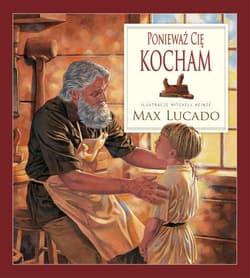 Ponieważ Cię kocham - Lucado Max