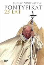 Pontyfikat - Janusz Poniewierski