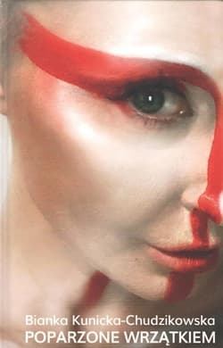 Poparzone wrzątkiem - Bianka Kunicka-Chudzikowska