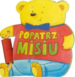 Popatrz, Misiu - Ewa Stadtmuller