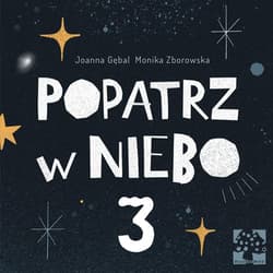 Popatrz w niebo 3 - Gębal Joanna, Zborowska  Monika