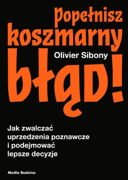 Popełnisz koszmarny błąd! - ebook - Sibony Olivier