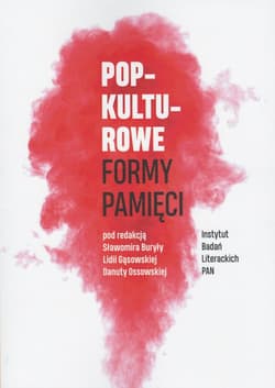 Popkulturowe formy pamięci - Bednarczuk Arkadiusz, et al.