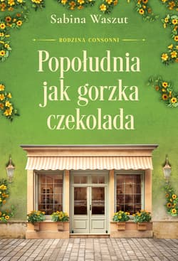 Popołudnia jak gorzka czekolada - ebook - Sabina Waszut