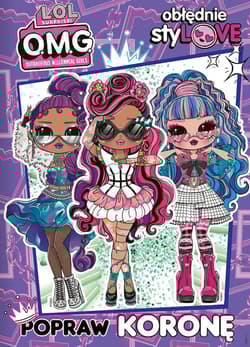 Popraw koronę. L.O.L. Surprise! Obłędnie styLOVE - Opracowanie Zbiorowe