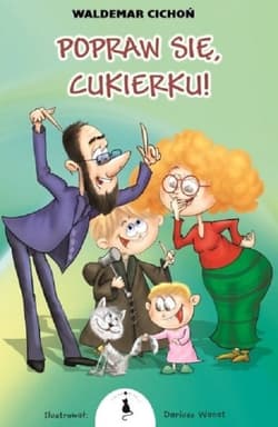 Popraw się Cukierku! - Waldemar  Cichoń