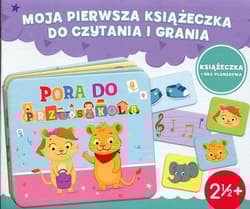Pora do przedszkola Moja pierwsza książeczka do czytania i grania - Opracowanie Zbiorowe