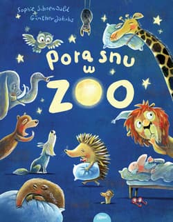 Pora snu w zoo - Schoenwald Sophie, Gunther Jacobs