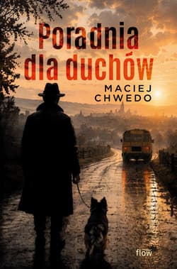 Poradnia dla duchów - Maciej Chwedo