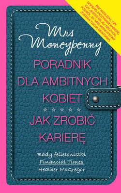 Poradnik dla ambitnych kobiet. Jak zrobić karierę - ebook - Heather  McGregor