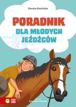 Poradnik dla młodych jeźdźców - Dorota Kozińska