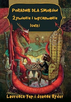 Poradnik dla smoków Żywienie i wychowanie ludzi - Laurence Yep, Ryder Joanne