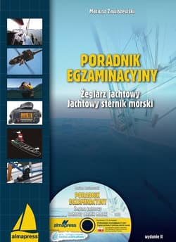 Poradnik egzaminacyjny Żeglarz jachtowy & jachtowy sternik morski - Mariusz Zawiszewski