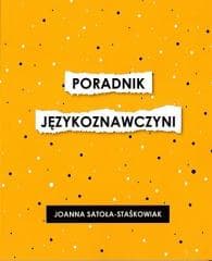 Poradnik językoznawczyni - Joanna Satoła-Staśkowiak
