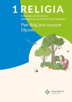 Poradnik metodyczny SP 1 Pan Bóg jest naszym Ojcem - Praca zbiorowa