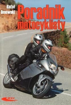 Poradnik motocyklisty - Rafał Dmowski - Dmowski Rafał