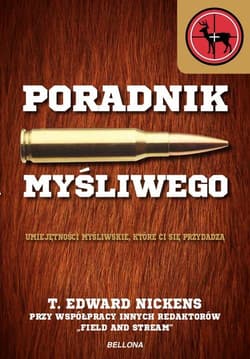 Poradnik myśliwego - Nickens T. Edward