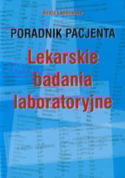 Poradnik pacjenta Lekarskie badania laboratoryjne