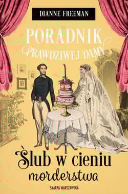 Poradnik prawdziwej damy. Ślub w cieniu morderstwa - Dianne Freeman