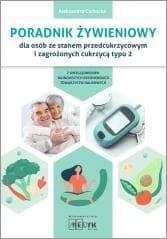 Poradnik żywieniowy dla osób ze stanem... - Aleksandra Cichocka