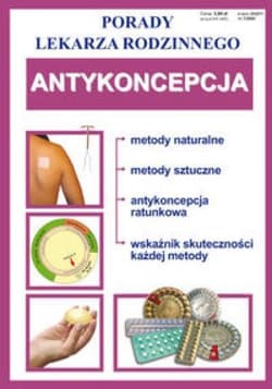 Porady lek. rodzinnego. Antykoncepcja - Praca zbiorowa