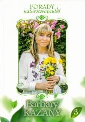 Porady naturoterapeutki Barbary Kazany T.3 - Barbara Kazana