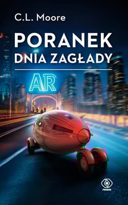 Poranek dnia zagłady - C.L. Moore