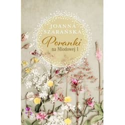 Poranki na Miodowej 1 - Joanna Szarańska